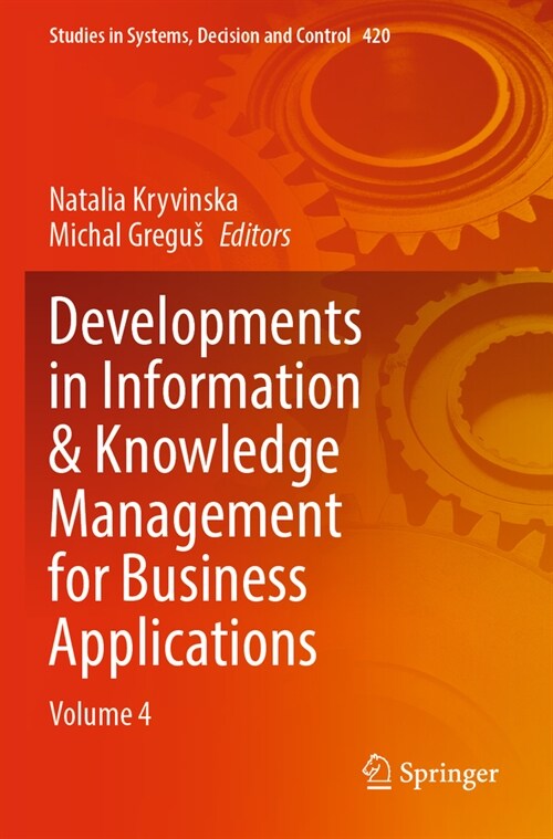 Developments in Information & Knowledge Management for Business Applications: Volume 4 (Paperback, 2022)