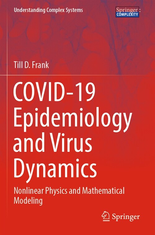 Covid-19 Epidemiology and Virus Dynamics: Nonlinear Physics and Mathematical Modeling (Paperback, 2022)