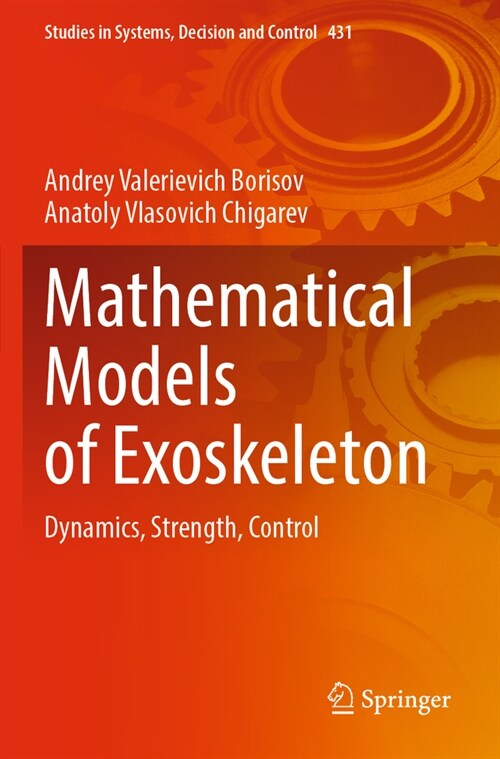 Mathematical Models of Exoskeleton: Dynamics, Strength, Control (Paperback, 2022)