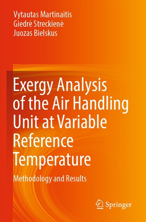 Exergy Analysis of the Air Handling Unit at Variable Reference Temperature: Methodology and Results (Paperback, 2022)