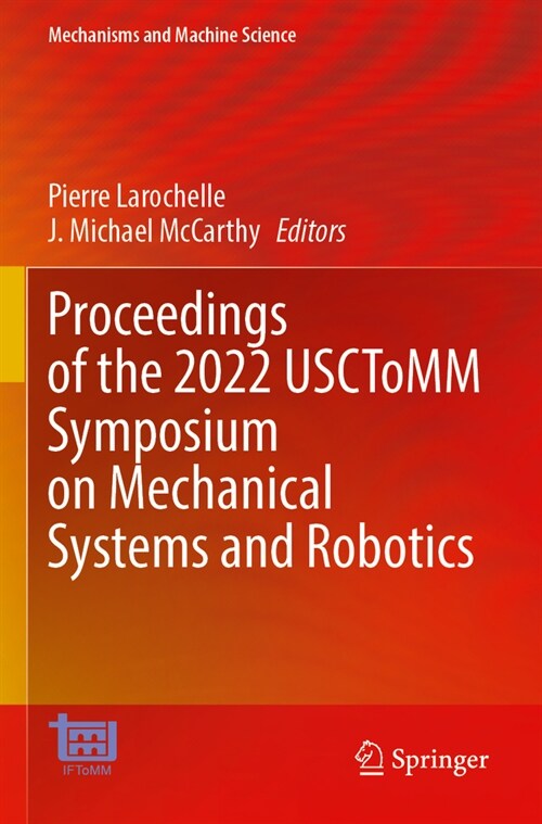 Proceedings of the 2022 Usctomm Symposium on Mechanical Systems and Robotics (Paperback, 2022)