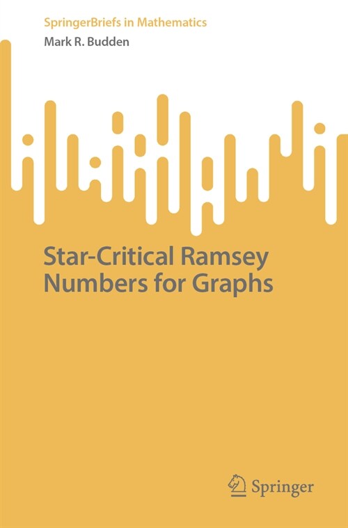 Star-Critical Ramsey Numbers for Graphs (Paperback, 2023)