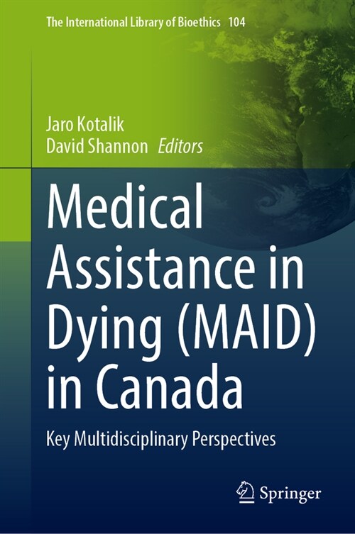 Medical Assistance in Dying (Maid) in Canada: Key Multidisciplinary Perspectives (Hardcover, 2023)