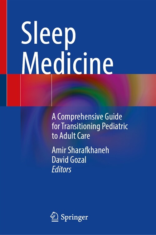 Sleep Medicine: A Comprehensive Guide for Transitioning Pediatric to Adult Care (Hardcover, 2023)