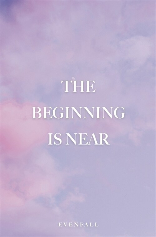 The Beginning is Near (Paperback)