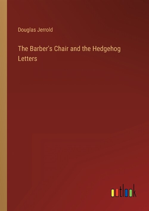 The Barbers Chair and the Hedgehog Letters (Paperback)