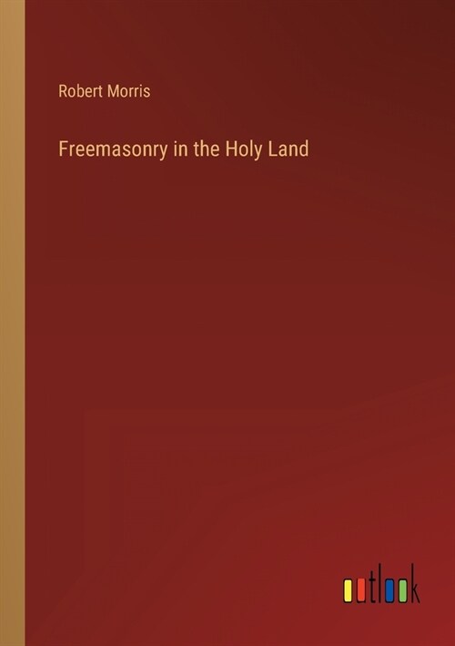 Freemasonry in the Holy Land (Paperback)