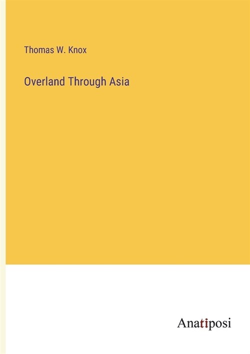 Overland Through Asia (Paperback)