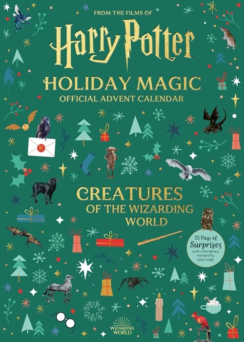 Harry Potter Holiday Magic: Official Advent Calendar: Creatures of the Wizarding World (Hardcover)