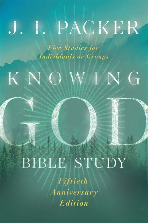 Knowing God Bible Study (Paperback, 50, Special Edition)