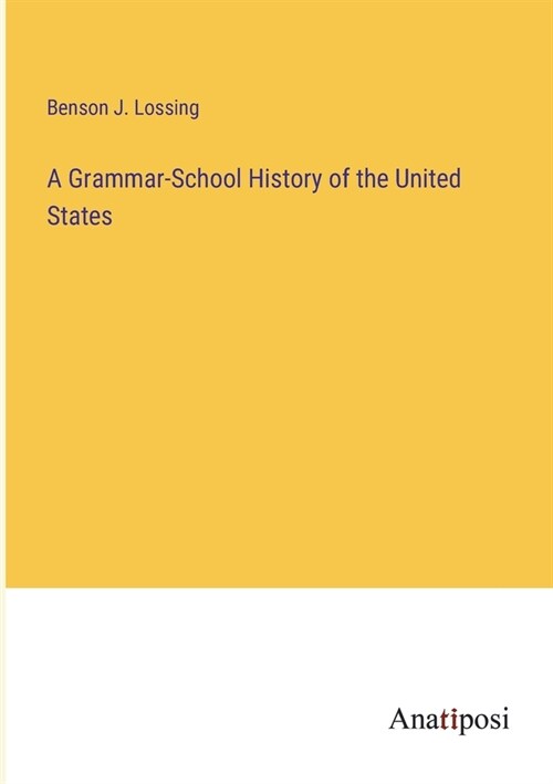 A Grammar-School History of the United States (Paperback)