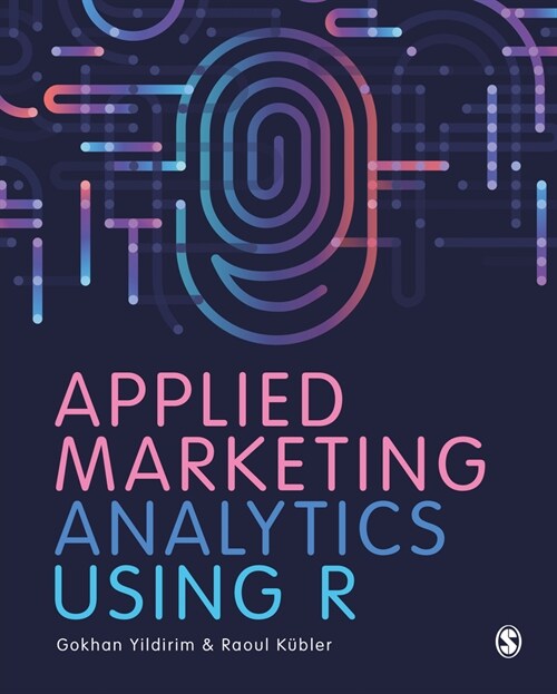 Applied Marketing Analytics Using R (Hardcover)