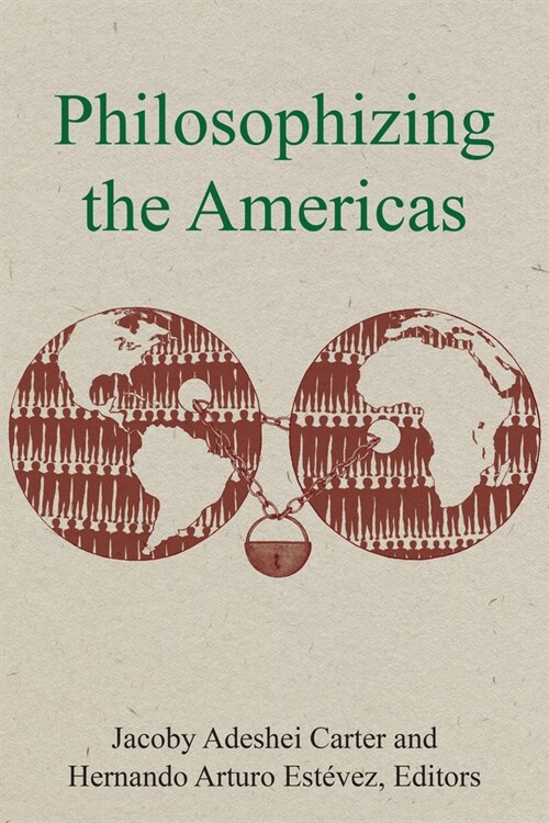 Philosophizing the Americas (Hardcover)