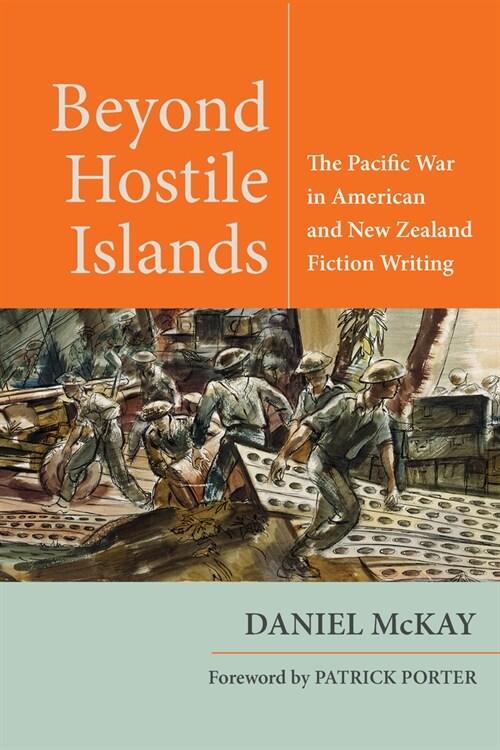 Beyond Hostile Islands: The Pacific War in American and New Zealand Fiction Writing (Hardcover)
