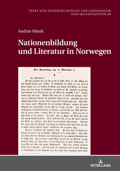 Nationenbildung und Literatur in Norwegen: Ueber Prosaformen in der norwegischen Literatur im 19. Jahrhundert (Hardcover)