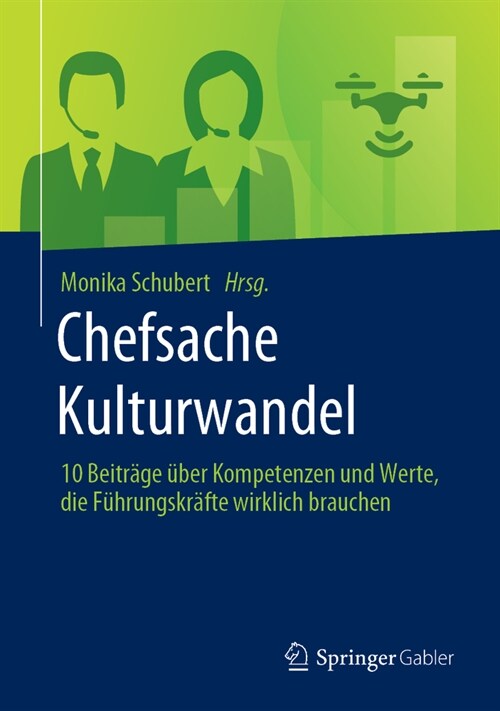 Chefsache Kulturwandel: 10 Beitr?e ?er Kompetenzen Und Werte, Die F?rungskr?te Wirklich Brauchen (Hardcover, 1. Aufl. 2023)