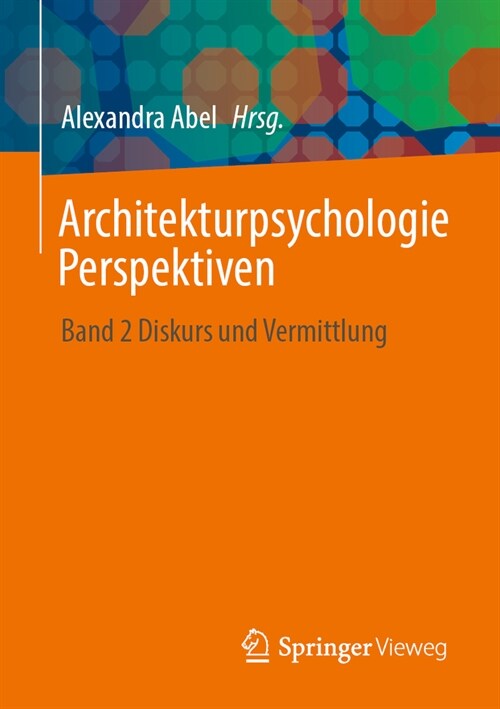 Architekturpsychologie Perspektiven: Band 2 Diskurs Und Vermittlung (Paperback, 1. Aufl. 2023)