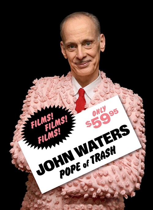 John Waters: Pope of Trash (Hardcover)