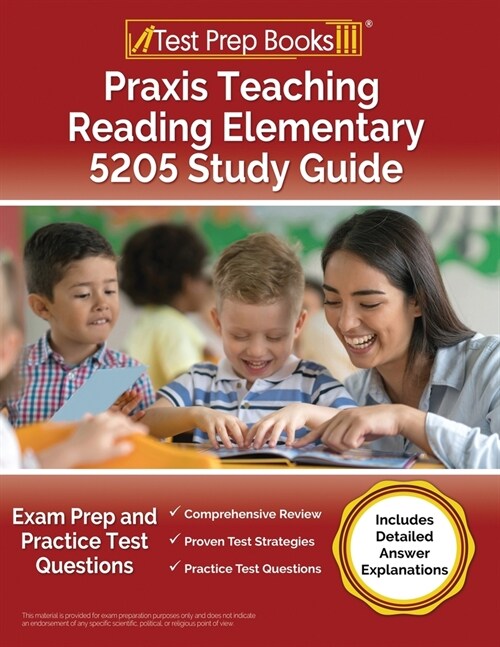 Praxis Teaching Reading Elementary 5205 Study Guide: Exam Prep and Practice Test Questions [Includes Detailed Answer Explanations] (Paperback)