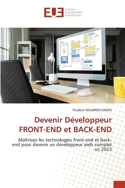 Devenir D?eloppeur FRONT-END et BACK-END (Paperback)