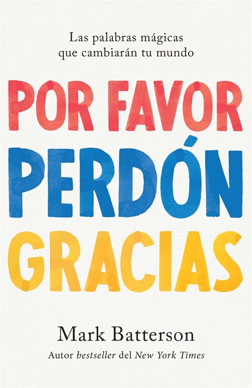 Por Favor, Perd?, Gracias: Las Palabras M?icas Que Cambiar? Tu Mundo / Please, Sorry, Thanks (Paperback)