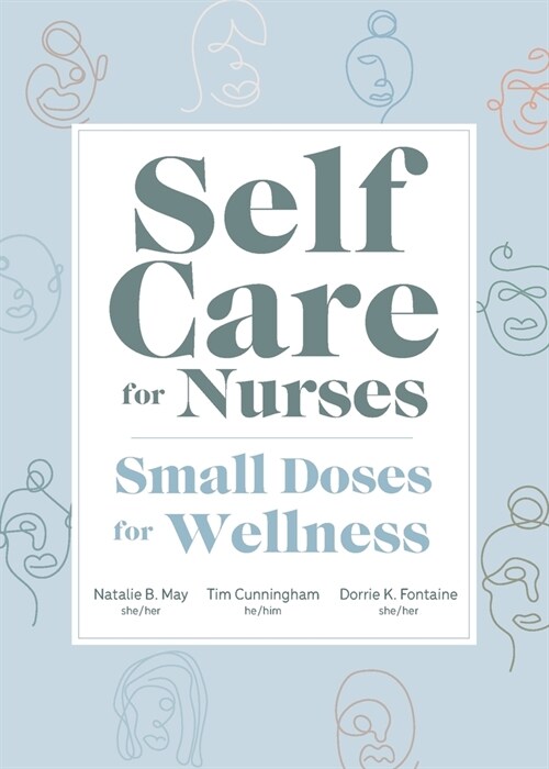 Self Care for Nurses: Small Doses for Wellness (Paperback)