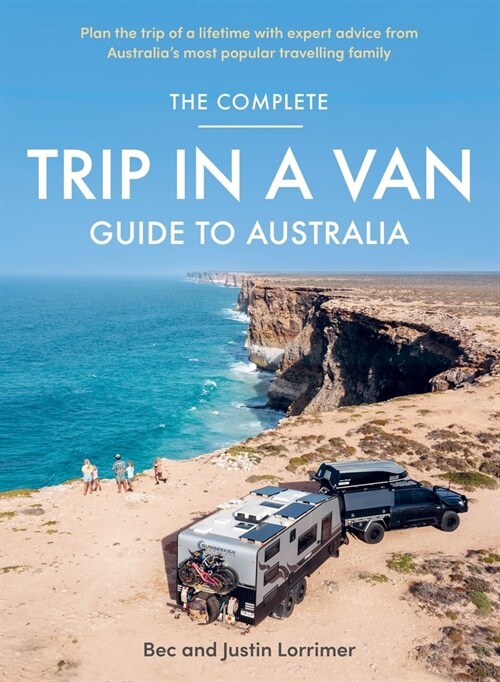 The Complete Trip in a Van Guide to Australia (Paperback)