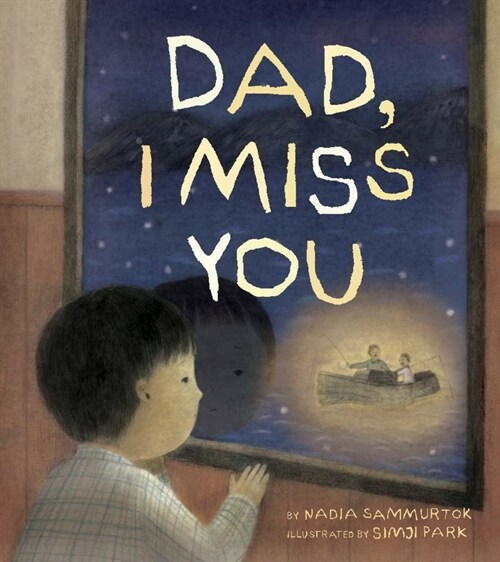 Dad, I Miss You: A Residential School Story (Hardcover)