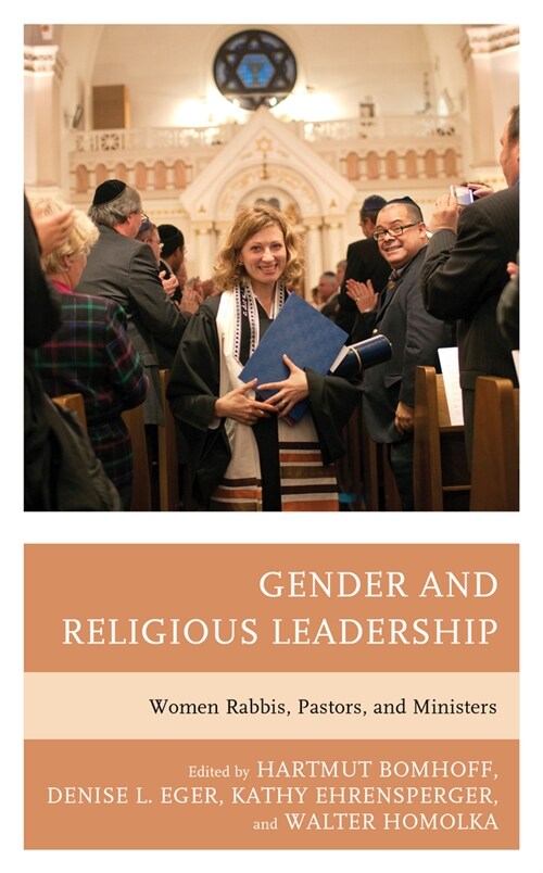 Gender and Religious Leadership: Women Rabbis, Pastors, and Ministers (Paperback)