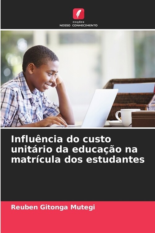 Influ?cia do custo unit?io da educa豫o na matr?ula dos estudantes (Paperback)