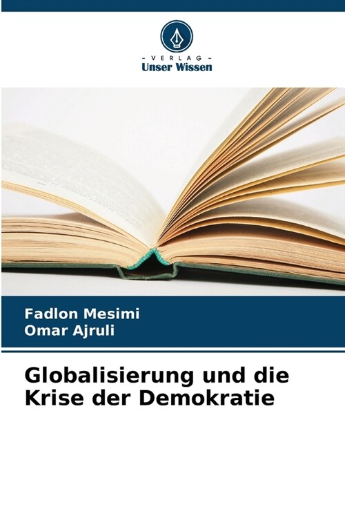 Globalisierung und die Krise der Demokratie (Paperback)