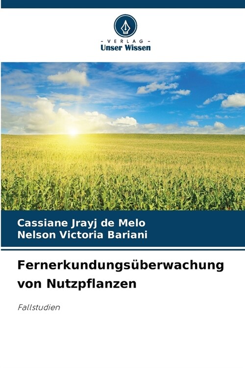 Fernerkundungs?erwachung von Nutzpflanzen (Paperback)