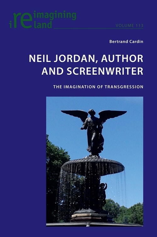 Neil Jordan, Author and Screenwriter : The Imagination of Transgression (Paperback, New ed)