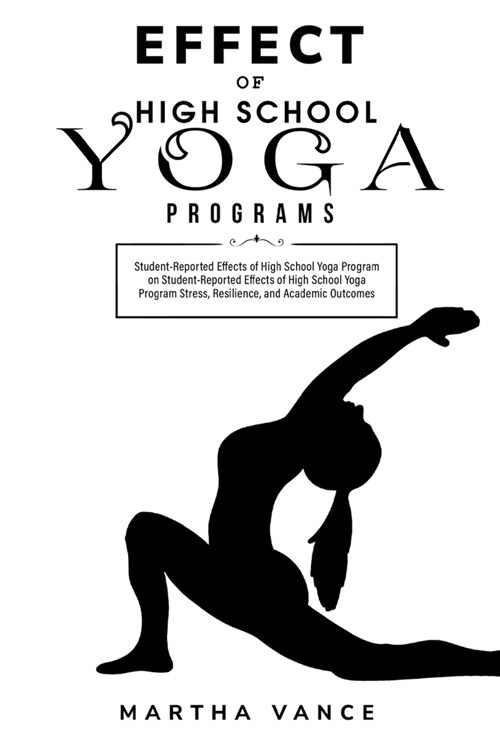 Student-Reported Effects of High School Yoga Program on Student-Reported Effects of High School Yoga Program (Paperback)