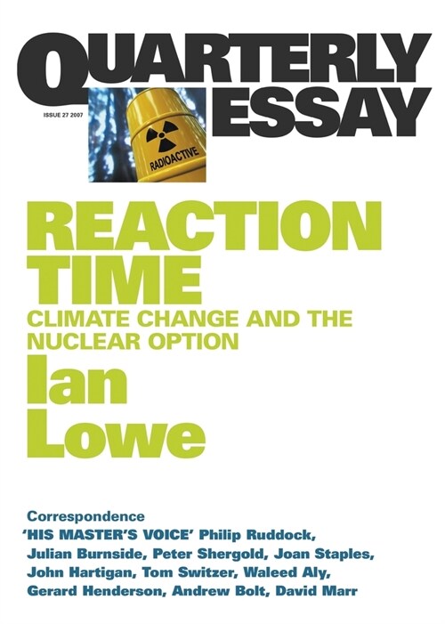 Reaction Time: Climate Change and the Nuclear Option; Quarterly Essay 27 (Paperback)