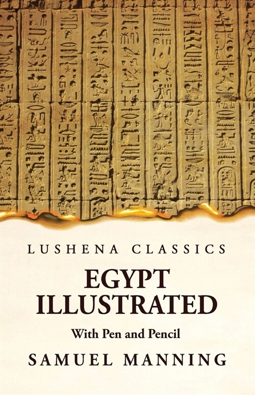 Egypt Illustrated With Pen and Pencil (Paperback)