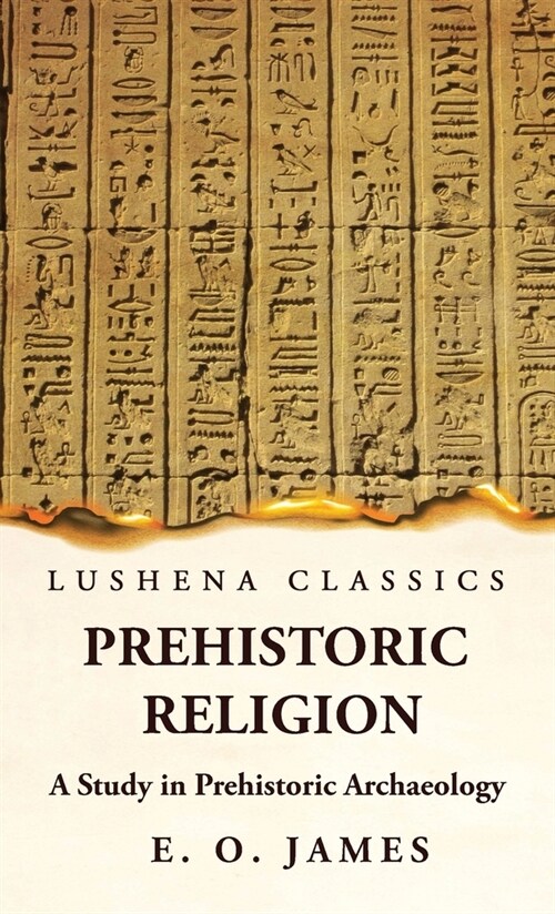 Prehistoric Religion A Study in Prehistoric Archaeology (Hardcover)