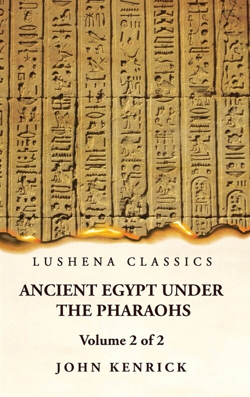 Ancient Egypt Under the Pharaohs Volume 2 of 2 (Hardcover)