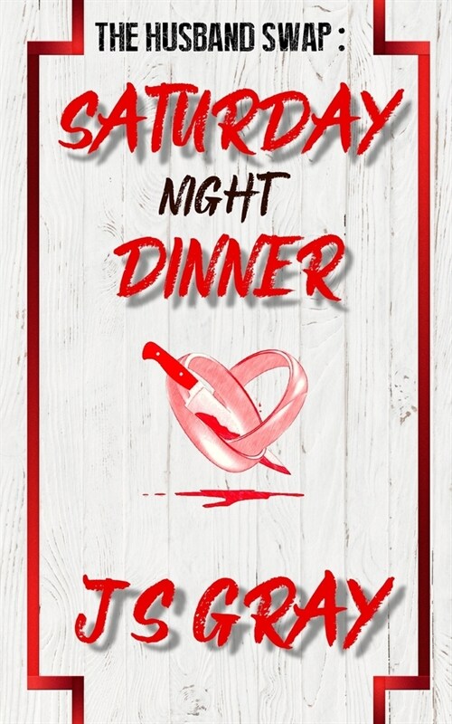 Saturday Night Dinner: A gripping erotic thriller novel (Paperback)