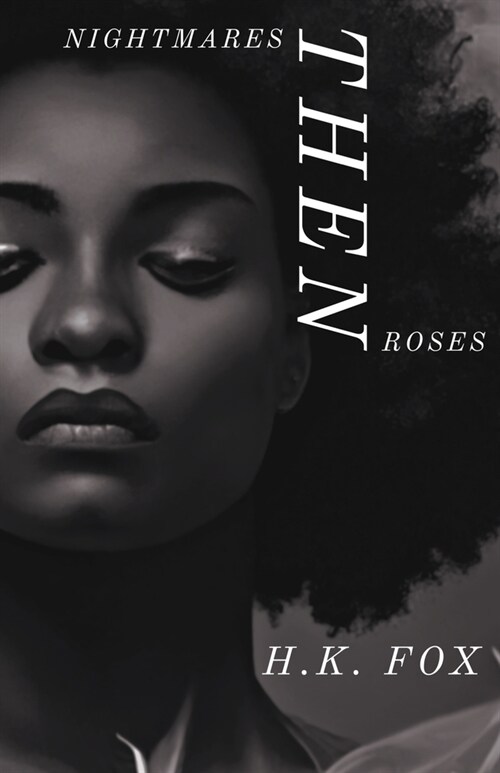 Nightmares Then Roses (Paperback)