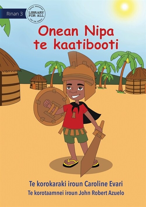 Nipas Cardboard Costume - Onean Nipa te kaatibooti (Te Kiribati) (Paperback)