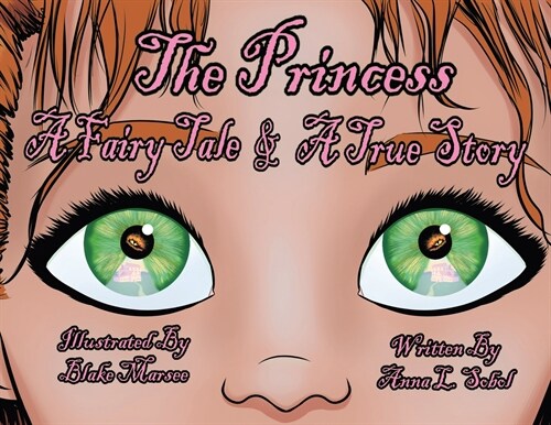 The Princess: A Fairy Tale & A True Story (Paperback)