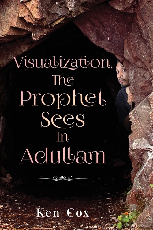 Visualization, The Prophet Sees In Adullam (Paperback)