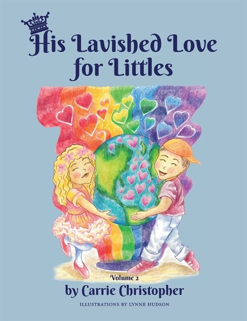 His Lavished Love for Littles: Volume 2 (Hardcover)