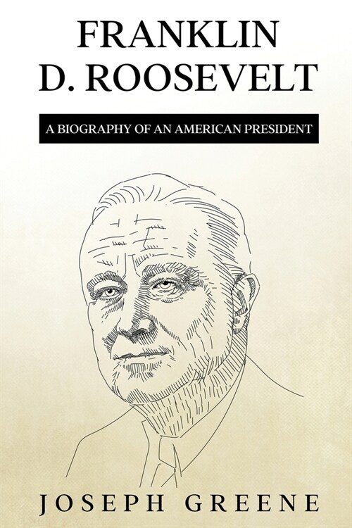 Franklin D. Roosevelt: A Biography of an American President (Paperback)