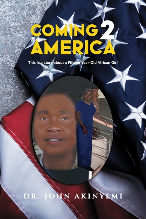 Coming 2 America: This is a Story about a Fifteen-Year-Old African Girl (Paperback)