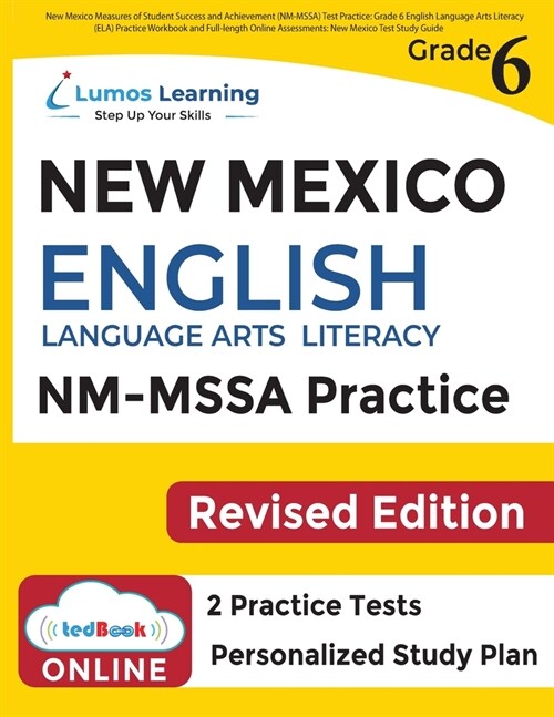 New Mexico Measures of Student Success and Achievement (NM-MSSA) Test Practice: Grade 6 English Language Arts Literacy (ELA) Practice Workbook and Ful (Paperback)