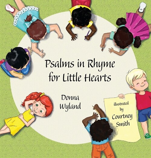 Psalms in Rhyme for Little Hearts (Hardcover)