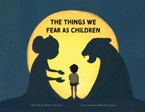 The Things We Fear as Children (Paperback)