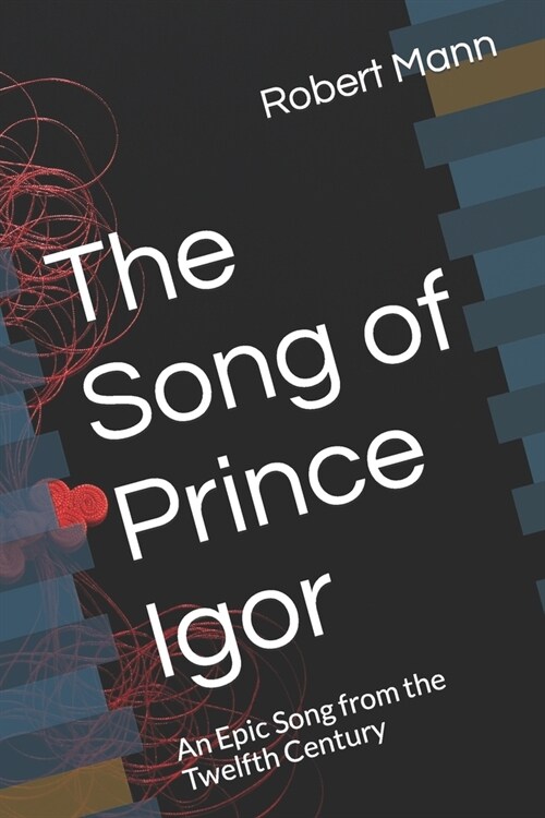 The Song of Prince Igor: An Epic Song from the Twelfth Century (Paperback)